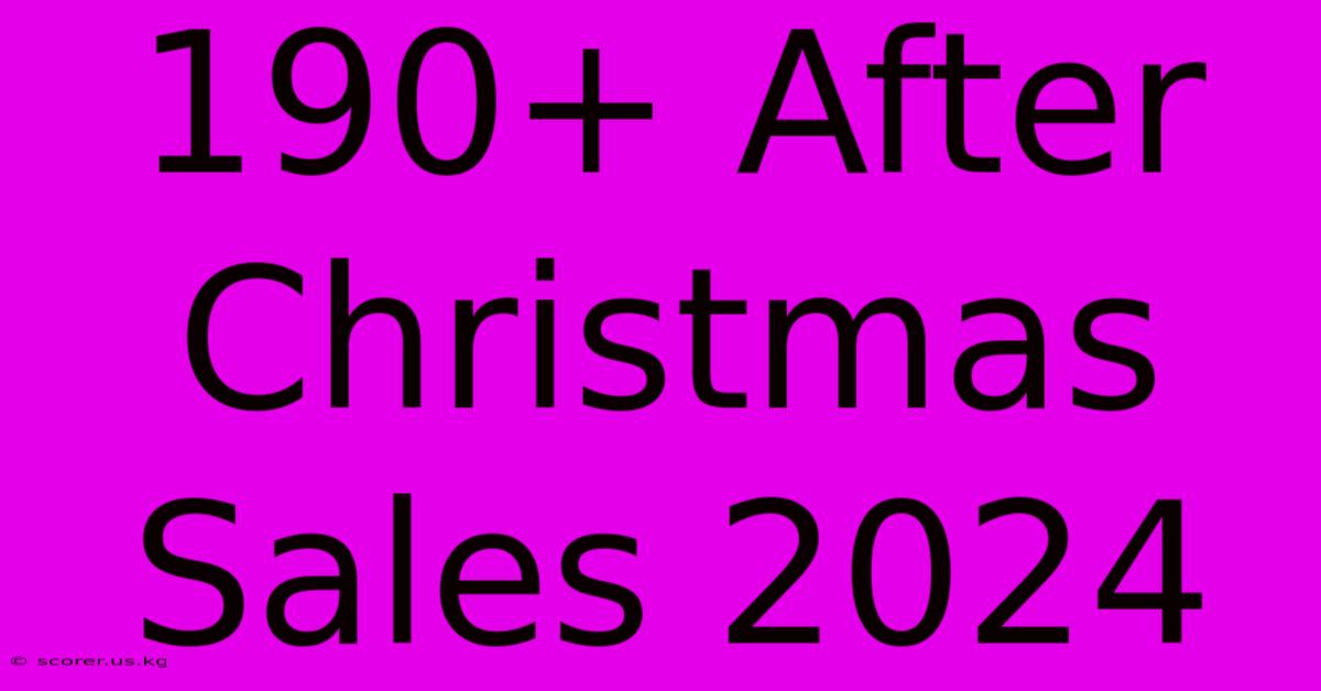 190+ After Christmas Sales 2024