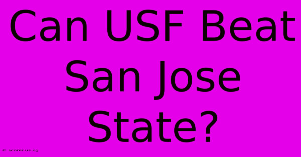 Can USF Beat San Jose State?