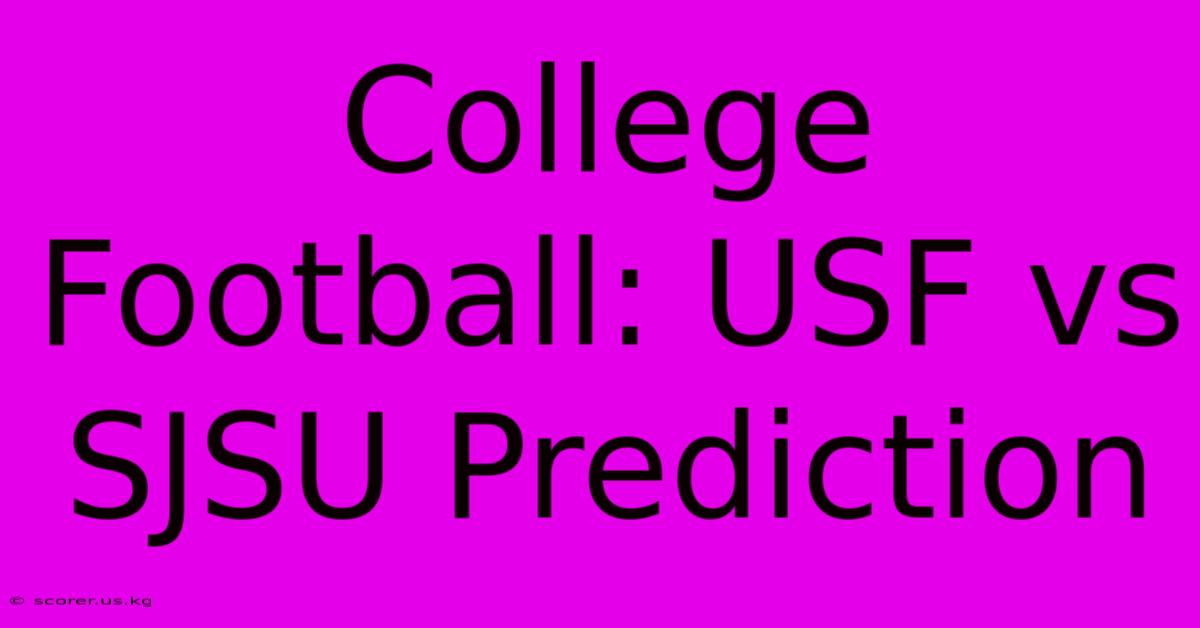 College Football: USF Vs SJSU Prediction