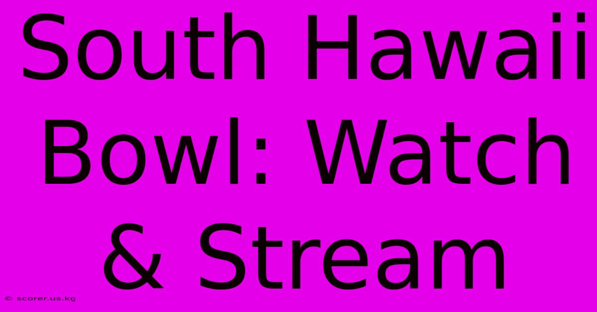 South Hawaii Bowl: Watch & Stream